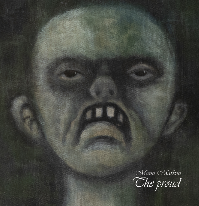 The Proud - Manu Markou
